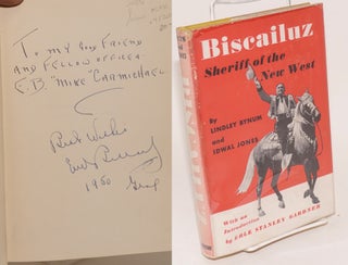 Cat.No: 28201 Biscailuz; sheriff of the new west [signed by Biscailuz]. Lindley Bynum,...
