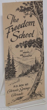 Cat.No: 282034 The Freedom School: 1957 Annual - 1958 Prospectus