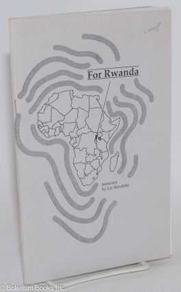 Cat.No: 282069 For Rwanda, memoirs. Liz Rondelle