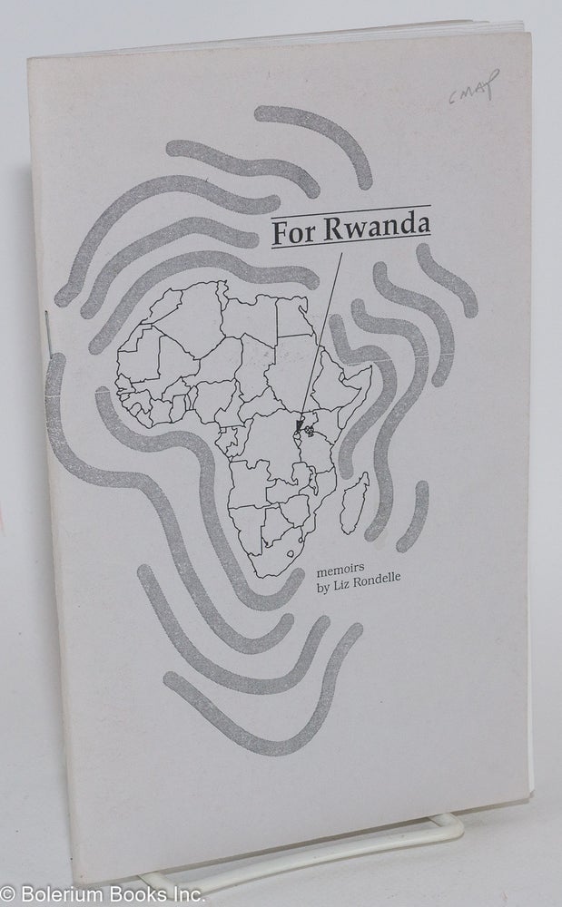 Cat.No: 282069 For Rwanda, memoirs. Liz Rondelle.