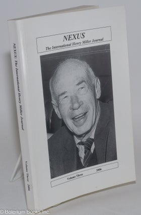 Cat.No: 282119 Nexus: the international Henry Miller Journal; vol. 3, 2006. James Decker,...