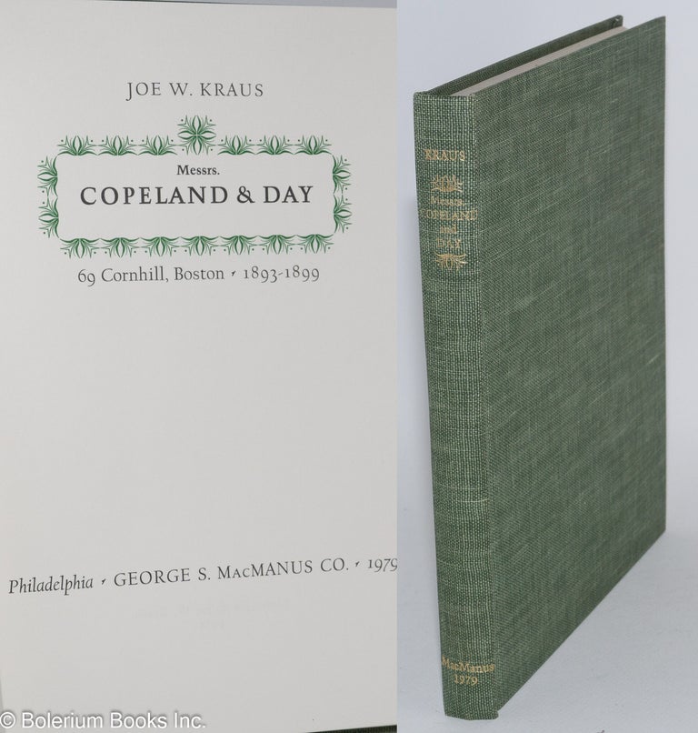 Cat.No: 282145 Messrs. Copeland & Day: 69 Cornhill, Boston - 1893-1899. Joe W. Kraus.