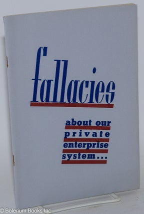 Cat.No: 282182 Fallacies about our private enterprise system