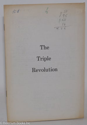 Cat.No: 282186 The Triple Revolution. Ad Hoc Committee on the Triple Revolution