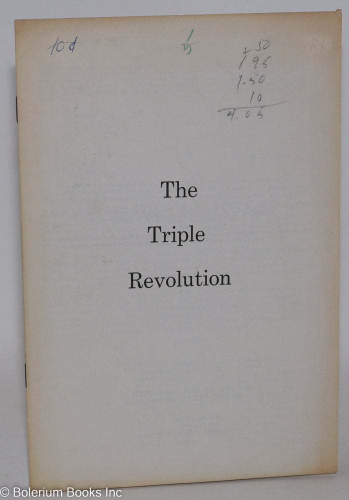 Cat.No: 282186 The Triple Revolution. Ad Hoc Committee on the Triple Revolution.