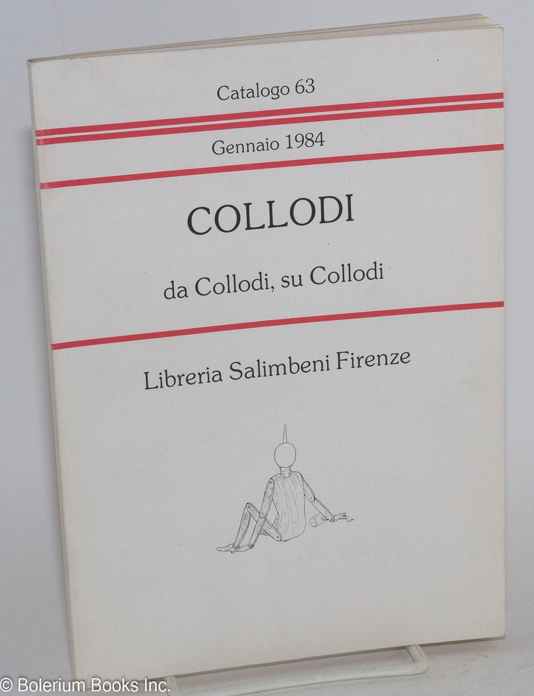 Cat.No: 282214 Collodi - da Collodi, su Collodi. Catalogo 63, Gennaio 1984. Serenella Salimbeni, compiler.