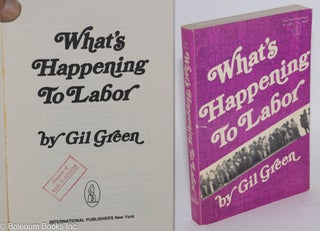 Cat.No: 282229 What's happening to labor. Gilbert Green