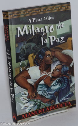 Cat.No: 282258 A Place Called Milagro de la Paz. Manlio Argueta, Michael B. Miller