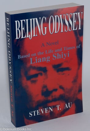 Cat.No: 282273 Beijing Odyssey: Based on the Life and Times of Liang Shiyi, a Mandarin in...