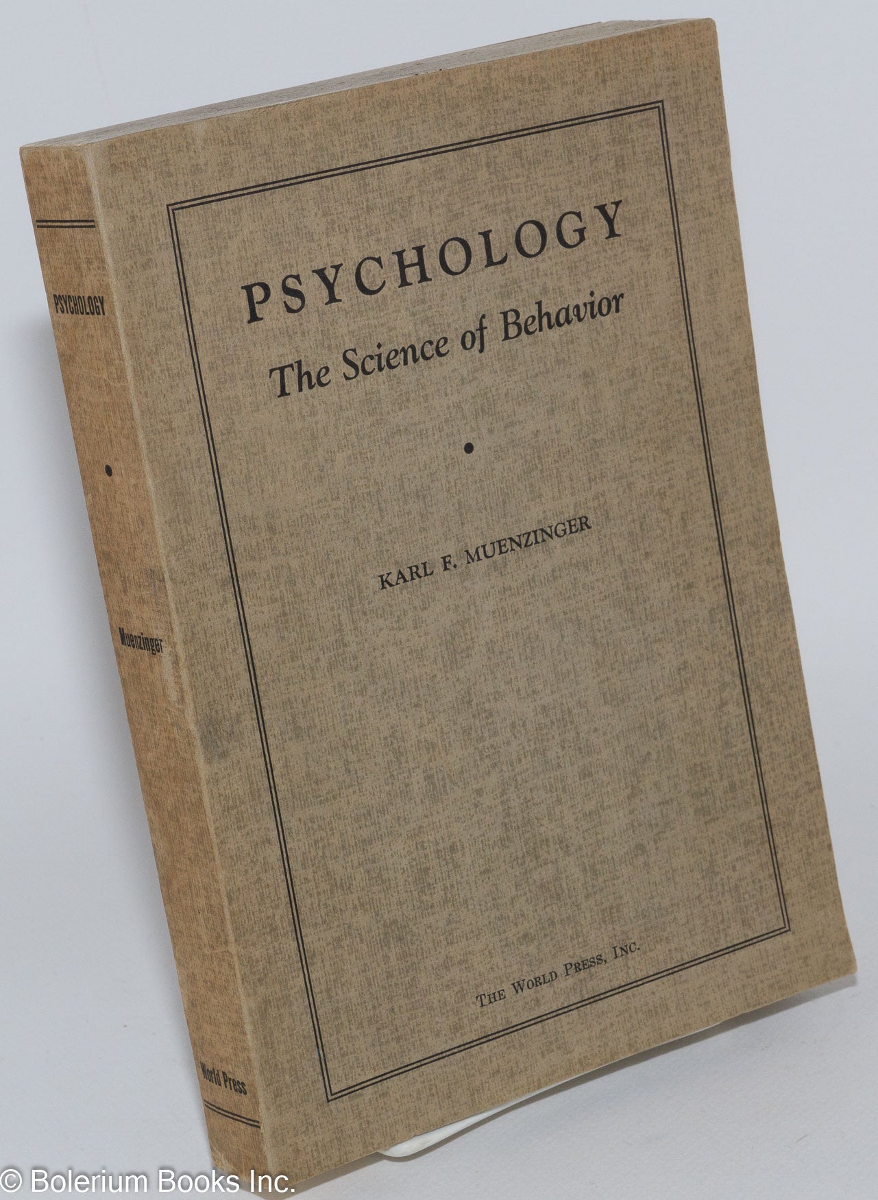 Psychology; the science of behavior | Karl F. Muenzinger