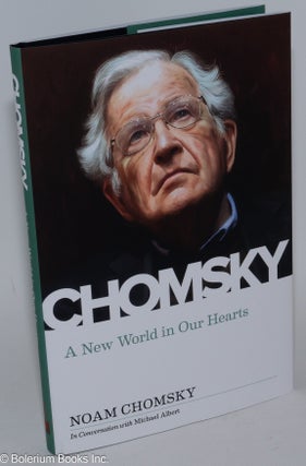 Cat.No: 282320 Chomsky: New World in Our Hearts, in Conversation with Michael Albert....