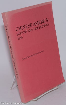 Cat.No: 282322 Chinese America: history and perspectives, 1995. Chinese Historical...