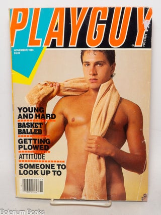 Cat.No: 282358 Playguy: vol. 9, #11, November 1985: Young and Hard. Sam Staggs, Roland...