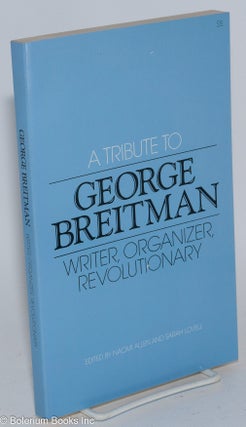 Cat.No: 282438 A tribute to George Breitman: writer, organizer, revolutionary. Naomi...