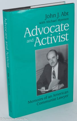 Cat.No: 282441 Advocate and activist; memoirs of an American Communist lawyer. With...