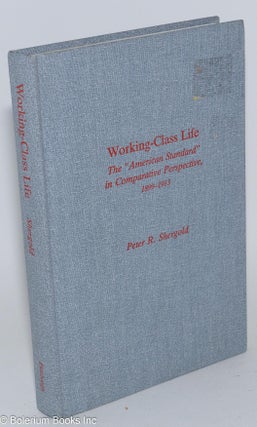 Cat.No: 282445 Working-class life: the "American standard" in comparative perspective,...