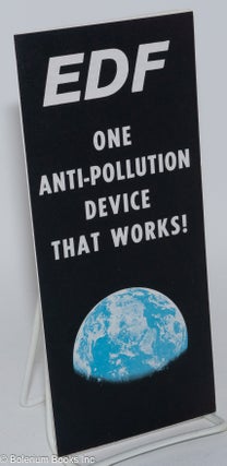 Cat.No: 282461 EDF: One Anti-Pollution Device That Works! Environmental Defense Fund