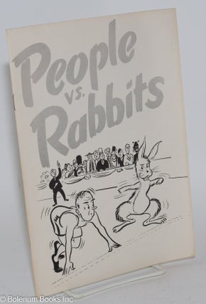Cat.No: 282475 People vs. Rabbits: Adapted from a speech by Earl Bunting, President,...