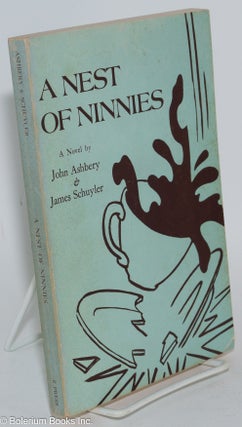 Cat.No: 282567 A nest of ninnies; a novel. John Ashbery, James Schuyler