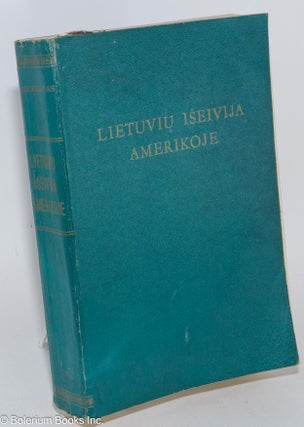 Cat.No: 282577 Lietuviu Iseivija Amerikoje (1868-1961). S. Michelsonas