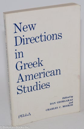 Cat.No: 282609 New Directions in Greek-American Studies. Dan Georgakas, Charles C. Moskos
