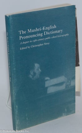 Cat.No: 282695 The Mushri-English pronouncing dictionary: a chapter in 19th century...