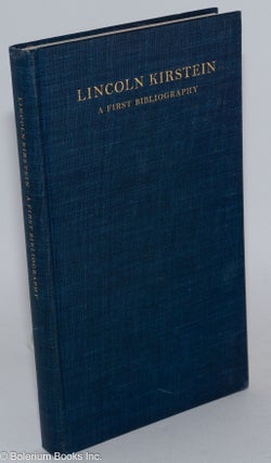 Lincoln Kirstein, The Published Writings 1922-1977. A First Bibliography, Compiled by Harvey Simmonds, Louis H. Silverstein, Nancy Lassalle