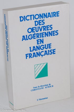 Cat.No: 282718 Dictionnaire des Oeuvres Algeriennes en Langue Francaise (Essais, romans,...