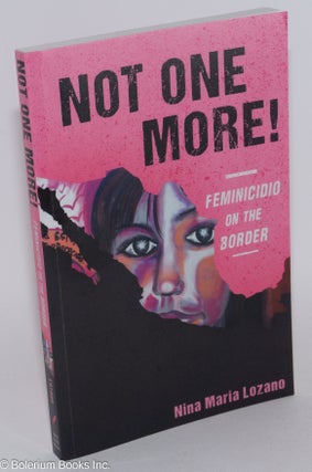 Not One More!: Feminicidio on the Border