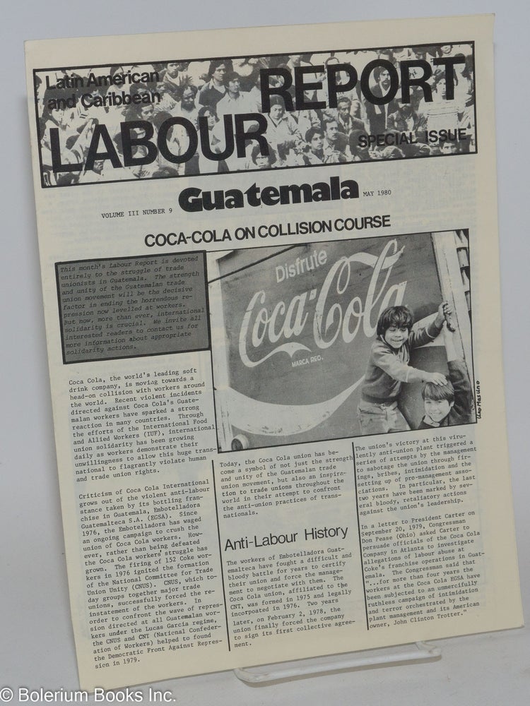 Cat.No: 282747 Latin American and Caribbean Labour Report: Volume 3, Number 9, May 1980. Special Issue: Guatemala