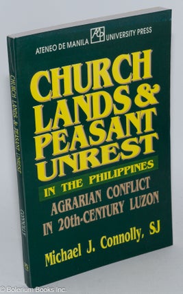 Cat.No: 282766 Church Lands & Peasant Unrest in the Philippines: Agrarian Conflict in...