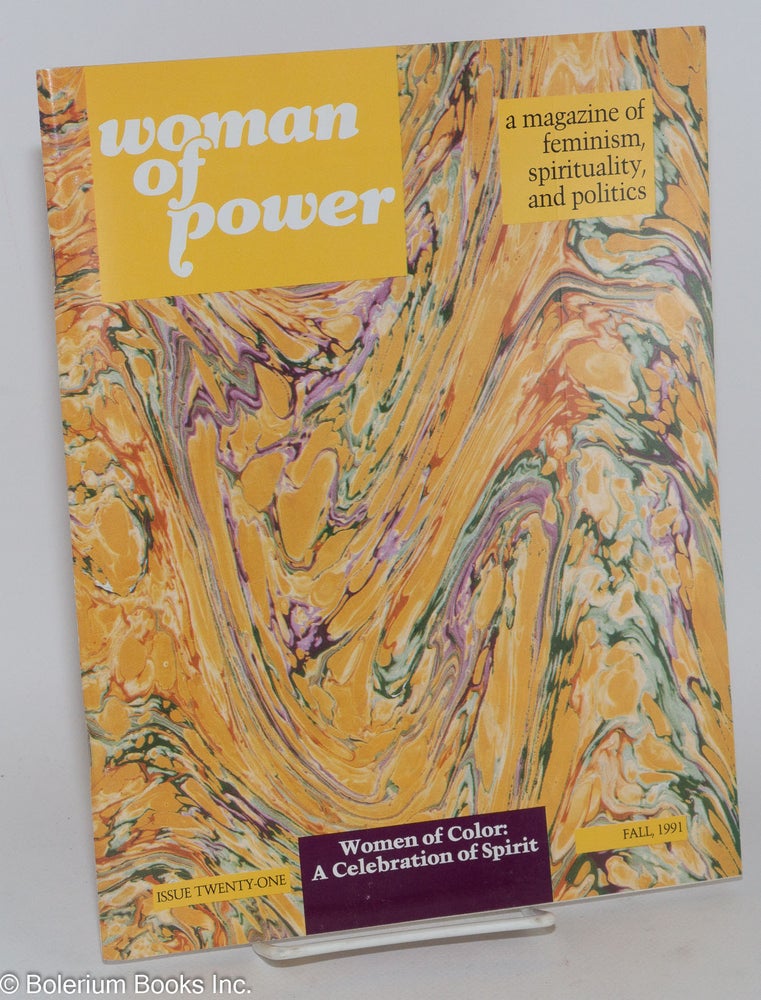 Cat.No: 282788 Woman of Power: a magazine of feminism, spirituality, and politics;. Asoka...