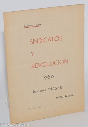 Cat.No: 282921 Sindicatos y Revolucion. Guillermo Lora