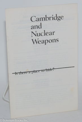Cat.No: 282943 Cambridge and nuclear weapons: Is there a place to hide?