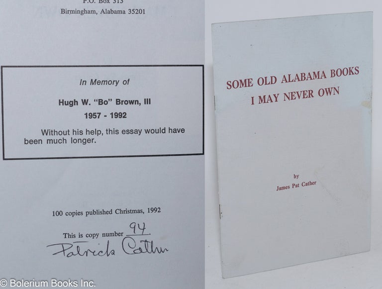 Cat.No: 282956 Some Old Alabama Books I May Never Own. James Pat Cather.