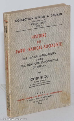 Cat.No: 282988 Histoire du parti radical-socialiste, des radicaux-socialistes d'hier aux...