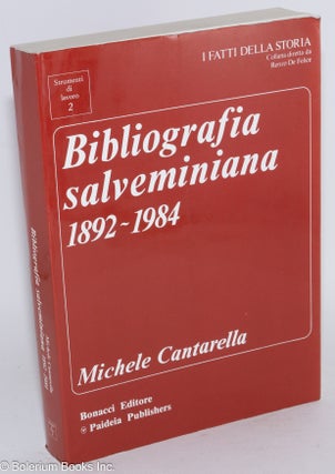 Cat.No: 283021 Bibliografia salveminiana 1892-1984, a cura di Michele Cantarella....