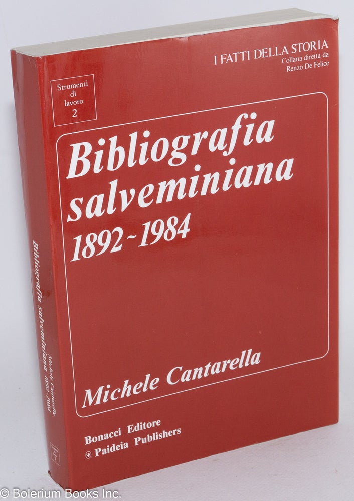 Cat.No: 283021 Bibliografia salveminiana 1892-1984, a cura di Michele Cantarella. Michele Cantarella.