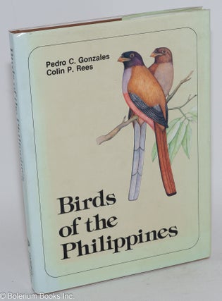 Cat.No: 283028 Birds of the Philippines. Pedro C. Gonzales