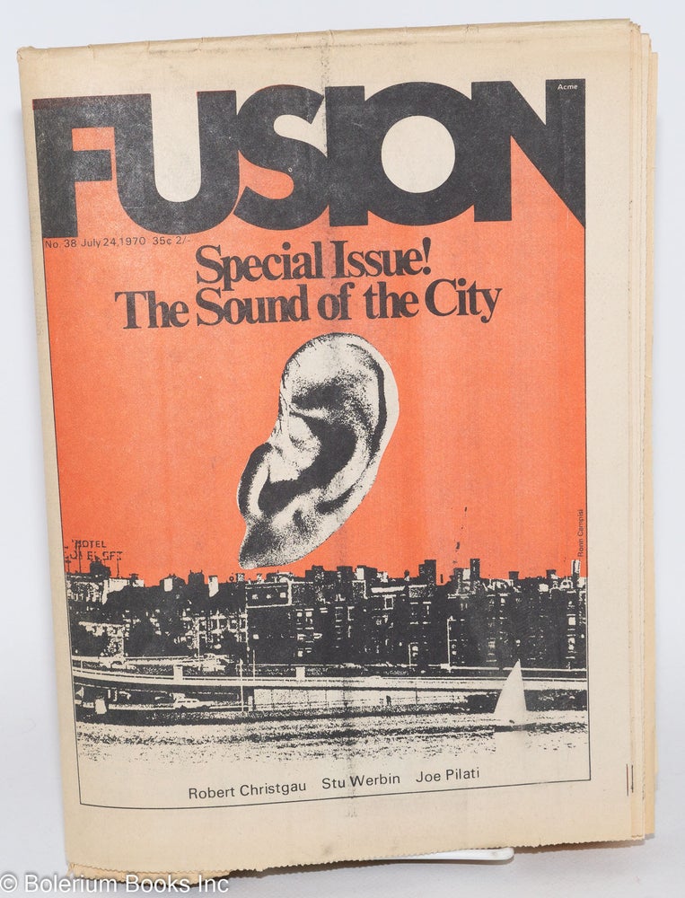 Cat.No: 283045 Fusion: #38, July 24, 1970: Special Issue! The Sound of the City. Robert Somma, Stephen Sluiter Robert Christgau, Patrick Foss, Roswell Angier, Charlie Gillett, Joe Pilati, Stu Werbin, drawings.