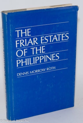 Cat.No: 283057 The Friar Estates of the Philippines. Dennis Morrow Roth
