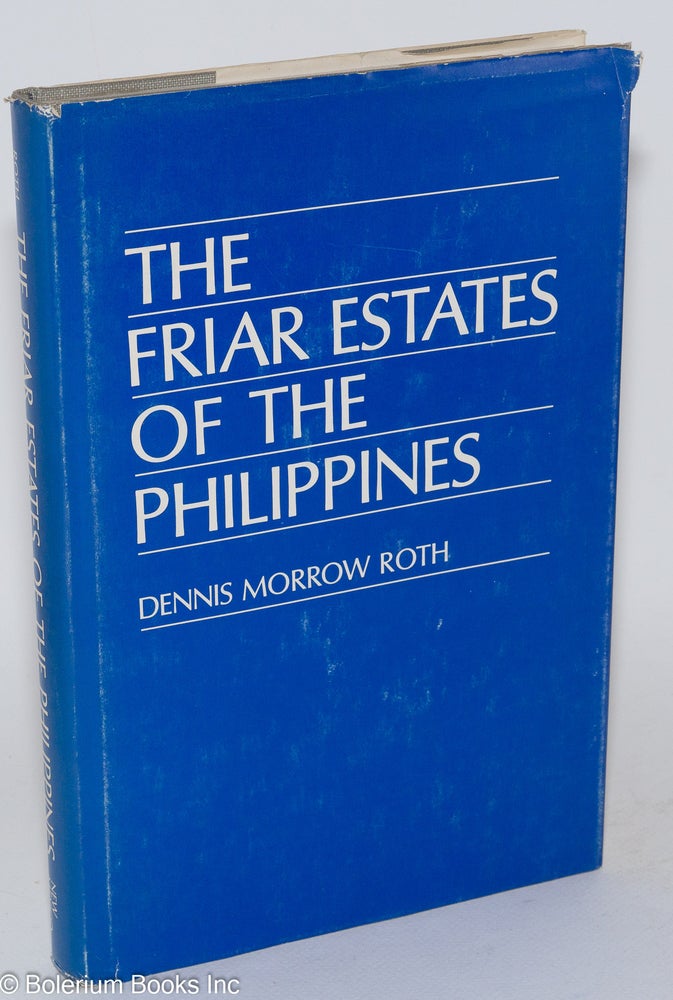 Cat.No: 283057 The Friar Estates of the Philippines. Dennis Morrow Roth.