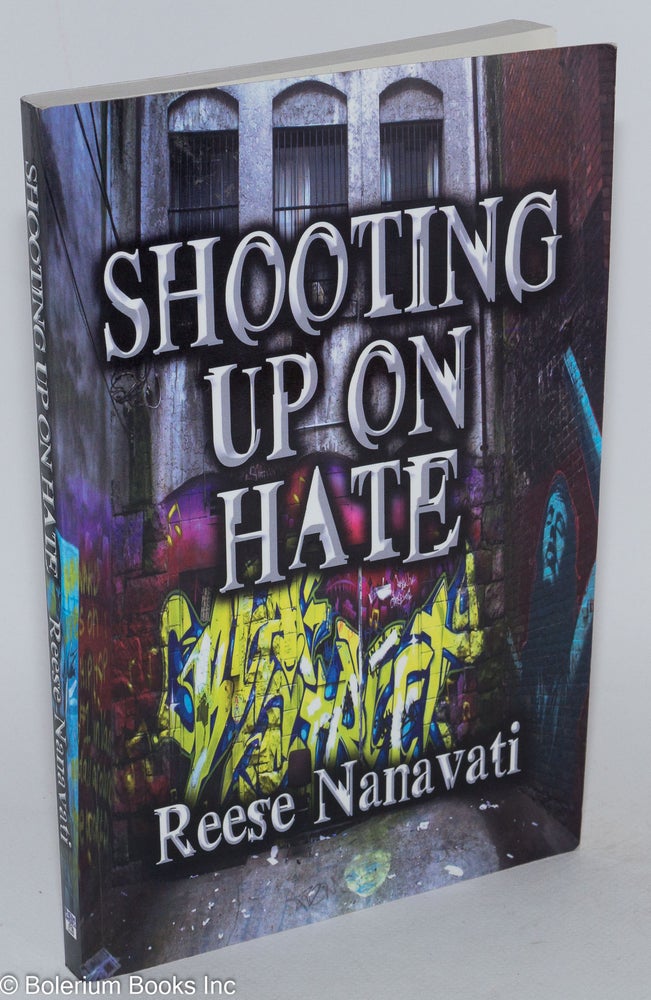 Cat.No: 283064 Shooting Up On Hate. Reese Nanavati.