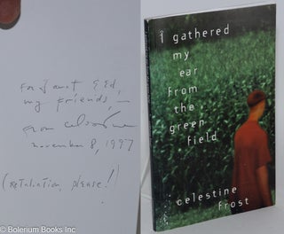 Cat.No: 283073 I gathered my ear from the green field. Celestine Frost