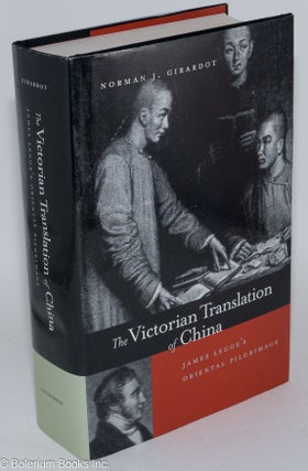 Cat.No: 283113 The Victorian Translation of China: James Legge's Oriental...