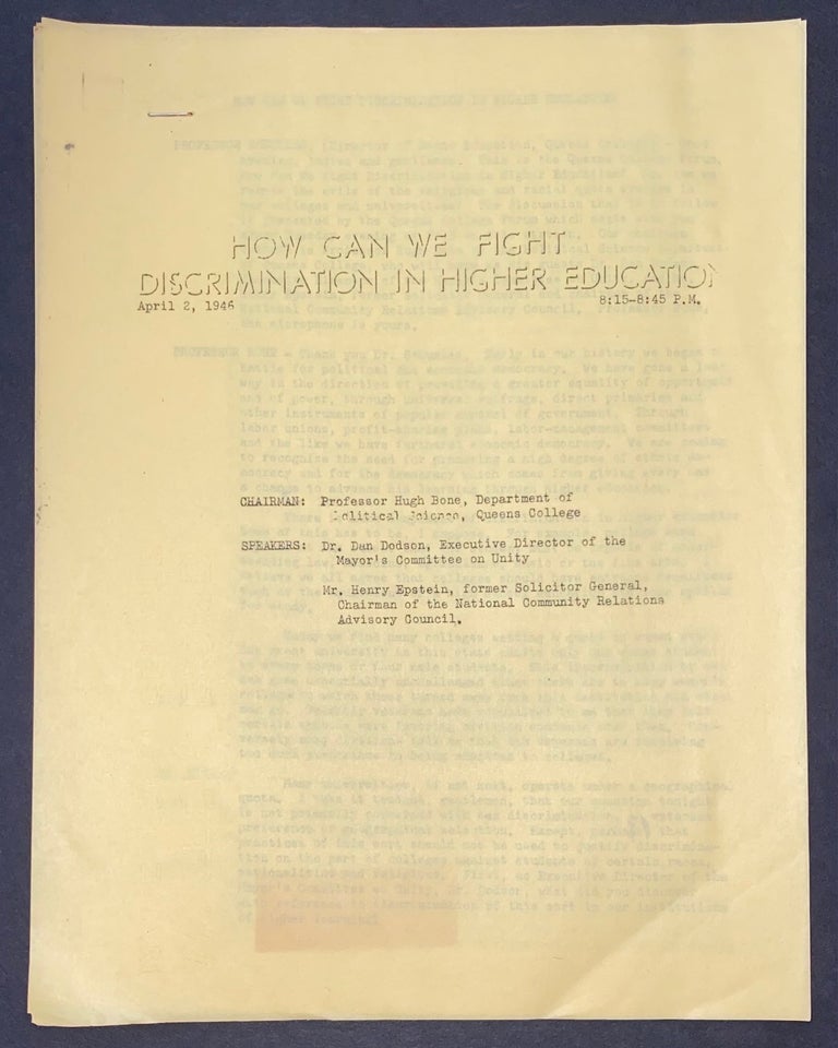 Cat.No: 283150 How can we fight discrimination in higher education? April 2, 1946. 8:15-8:45 PM. Hugh Bone, Dan Dodson, Henry Epstein.