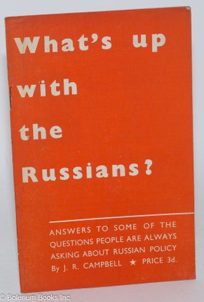 Cat.No: 283170 What's up with the Russians? Answers to some of the questions people are...