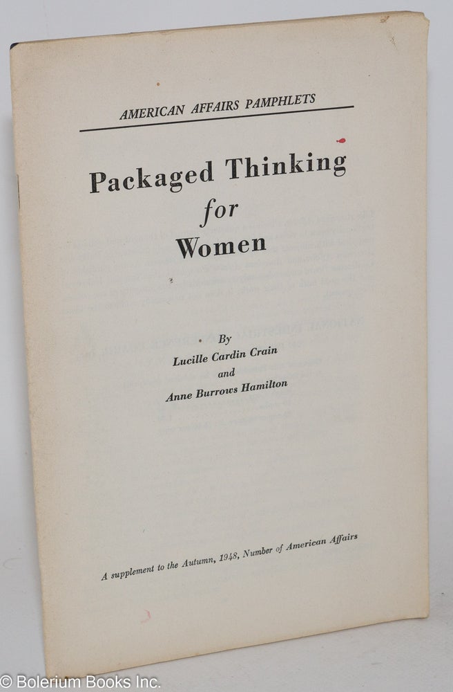 Cat.No: 283179 Packaged thinking for women. Lucille Cardin Crain, Anne Burrows Hamilton