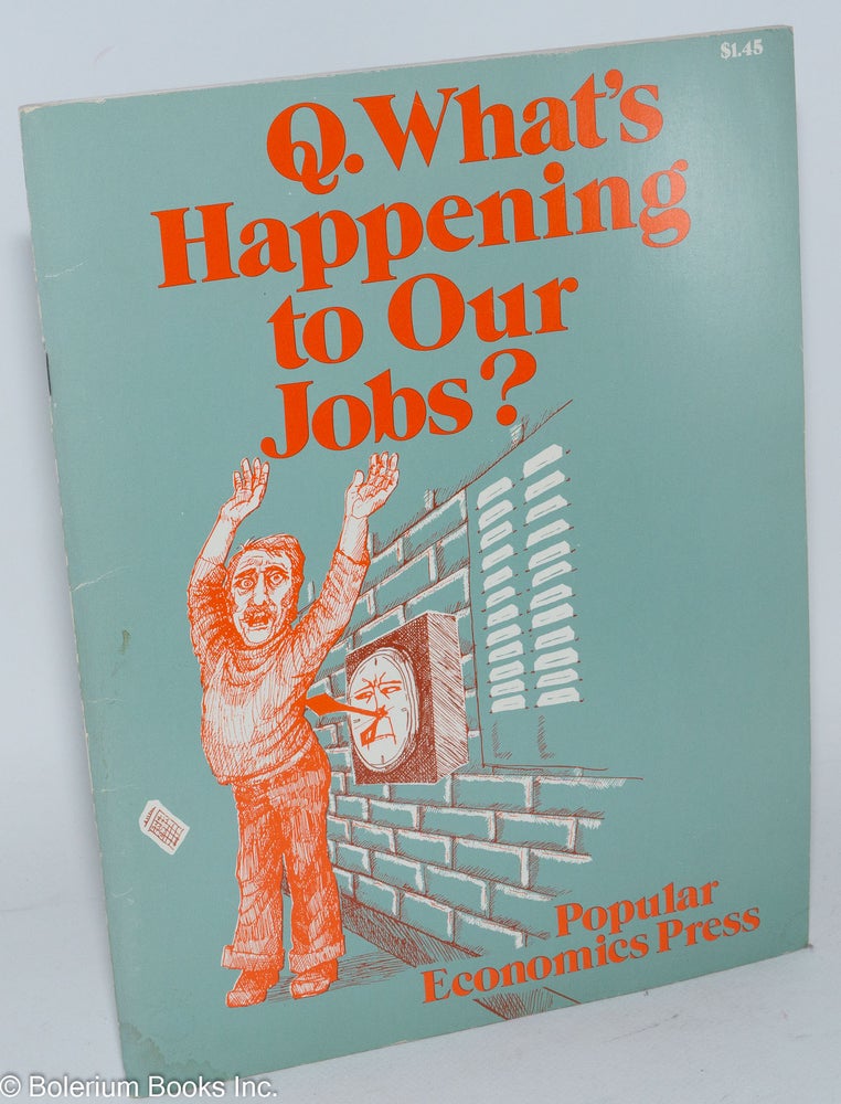 Cat.No: 283198 What's Happening to Our Jobs? Steve Babson, Nancy Bingham.