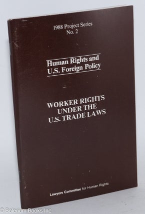 Cat.No: 283235 Worker Rights Under the U.S. Trade Laws